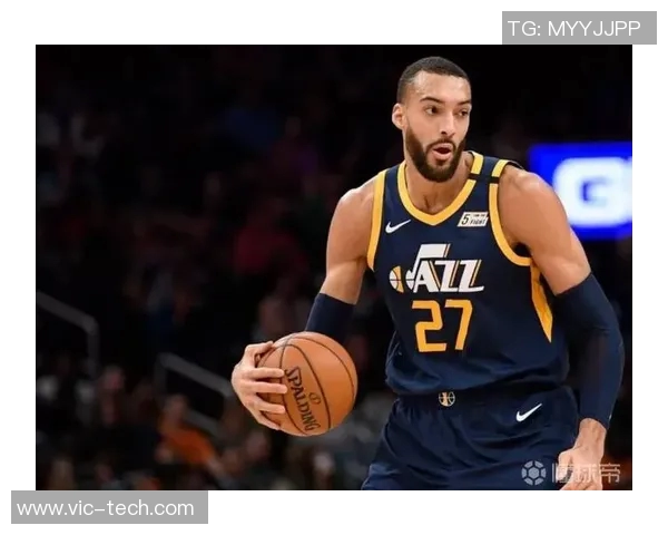 鲁迪戈贝尔:从防守巨星到篮球领袖的华丽转身与影响力分析 鲁迪戈贝尔:从防守巨星到篮球领袖的华丽转身与影响力分析