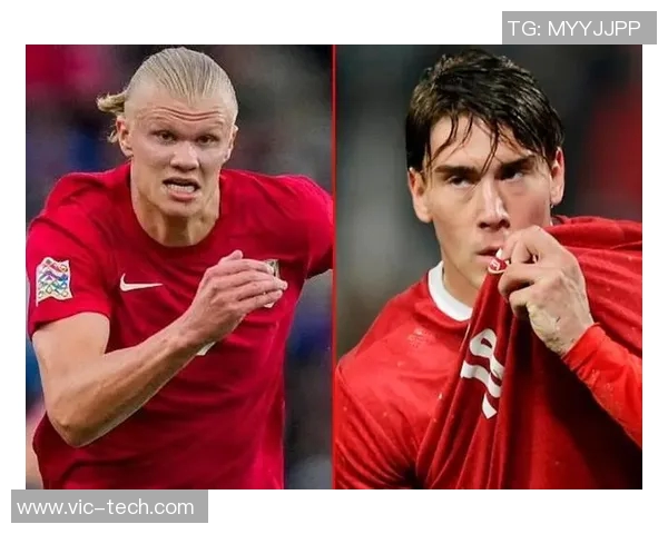 挪威对阵塞尔维亚哈兰德因伤缺阵球队前景堪忧